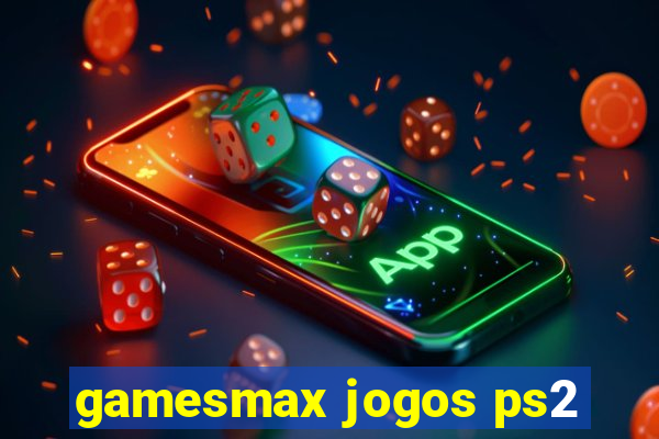 gamesmax jogos ps2